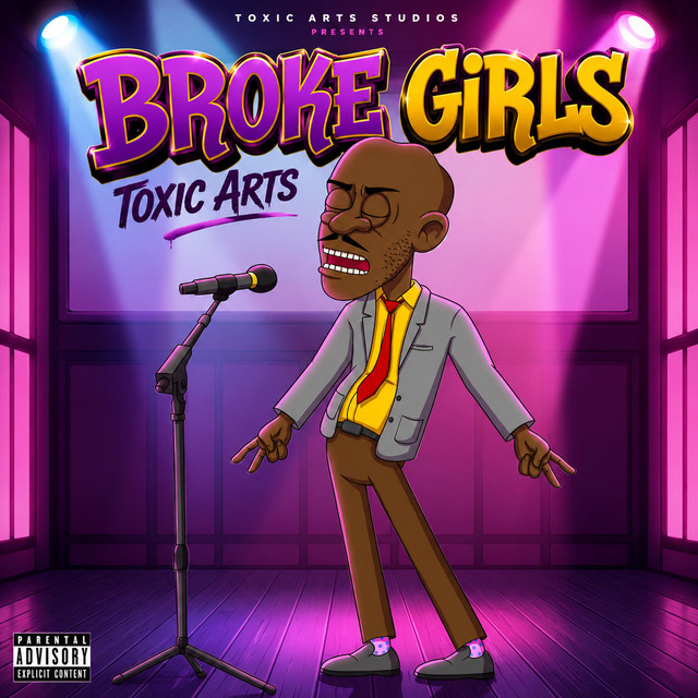 Toxic Arts BROKE GIRLS Ft. Choir Master