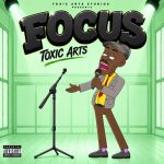Toxic Arts FOCUS Ft. Choir Master