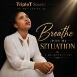 TripleT Sounds Breathe Upon My Situation