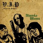 V.I.P. Ahomka Wo Mu