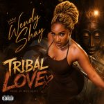 Wendy Shay Tribal Love