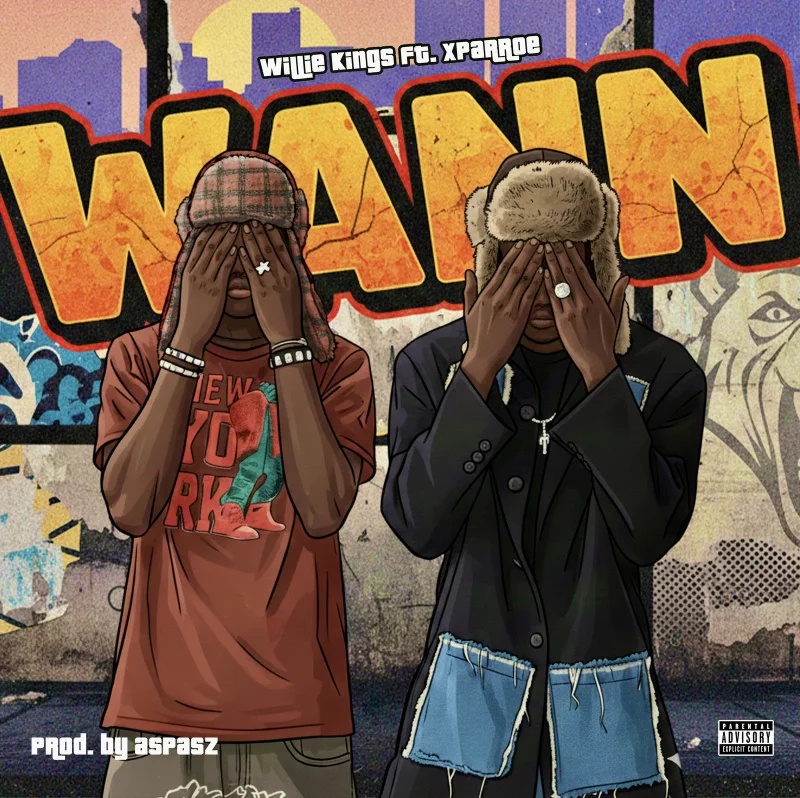 Willie Kings WANN Ft. Xparroe