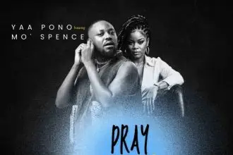 Yaa Pono – Pray Now Ft. MO Spence