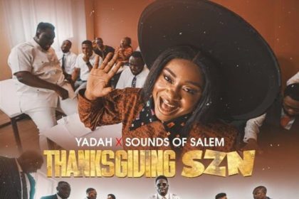 Yadah – Thanksgiving SZN Ft. Sound Of Salem