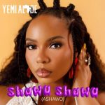 Yemi Alade Shawa Shawa Ashawo
