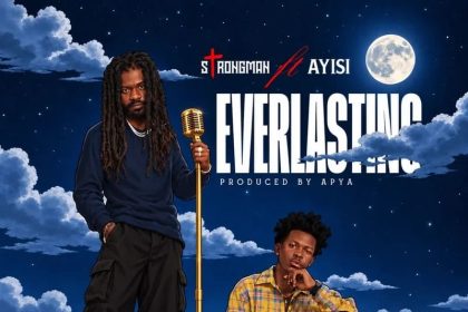 Strongman – Everlasting Ft. Ayisi